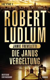 Icon image Die Janus-Vergeltung: Roman