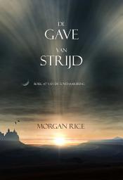 Icon image De Gave Van Strijd (Boek #17 In De Tovenaarsring)