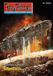 Icon image Perry Rhodan 2695: Totenhirn: Perry Rhodan-Zyklus "Neuroversum"