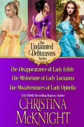 Icon image The Undaunted Debutantes Series (Books 1 - 3)