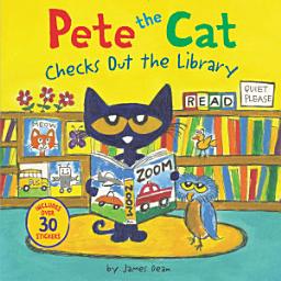 Icon image Pete the Cat Checks Out the Library: Includes Over 30 Stickers!