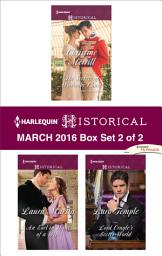 Icon image Harlequin Historical March 2016 - Box Set 2 of 2: An Anthology
