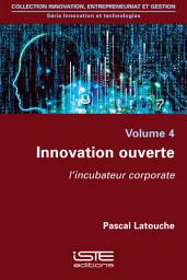 Icon image Innovation ouverte: L’incubateur corporate