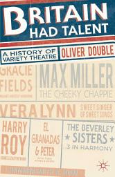 Icon image Britain Had Talent: A History of Variety Theatre