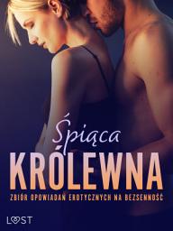 Icon image Śpiąca królewna: Zbiór opowiadań erotycznych na bezsenność