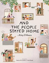 Icon image And the People Stayed Home (Family Book, Coronavirus Kids Book, Nature Book)