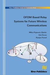 Icon image Ofdm Based Relay Systems for Future Wireless Communications