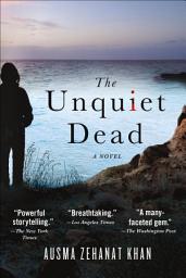 Icon image The Unquiet Dead: A Novel