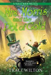 Icon image Mrs. Morris and the Pot of Gold