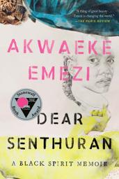 Icon image Dear Senthuran: A Black Spirit Memoir
