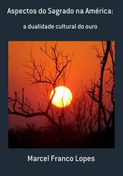 Icon image Aspectos Do Sagrado Na América: