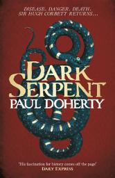 Icon image Dark Serpent (Hugh Corbett Mysteries, Book 18): A gripping medieval murder mystery