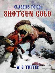 Icon image Shotgun Gold: Restored Classics to Go Edition