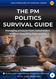 Icon image The PM Politics Survival Guide