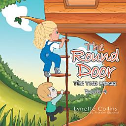 Icon image The Round Door: The Tree House