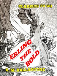 Icon image Erling the Bold: Restored Classics to Go Edition