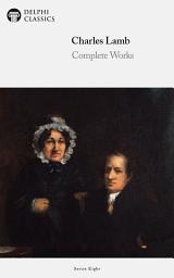 Icon image Delphi Complete Works of Charles and Mary Lamb (Illustrated)