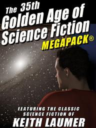 Icon image The 35th Golden Age of Science Fiction MEGAPACK®: Keith Laumer