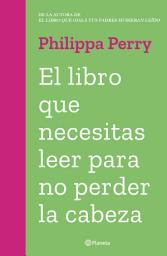 Icon image El libro que necesitas leer para no perder la cabeza (Edición mexicana)