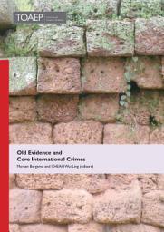 Icon image Old Evidence and Core International Crimes