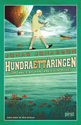 Icon image Hundraettårningen som tänkte att han tänkte för mycket