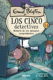 Icon image Los cinco detectives 14 - Misterio de los mensajes sorprendentes
