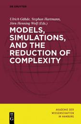 Icon image Models, Simulations, and the Reduction of Complexity