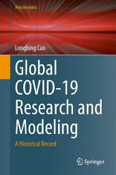 Icon image Global COVID-19 Research and Modeling: A Historical Record