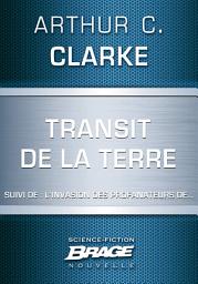 Icon image Transit de la Terre (suivi de) L'Invasion des profanateurs de...
