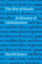 Icon image The War of Words: A Glossary of Globalization