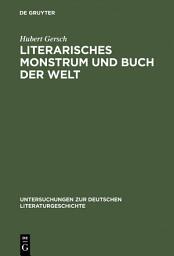 Icon image Literarisches Monstrum und Buch der Welt: Grimmelshausens Titelbild zum »Simplicissimus Teutsch«