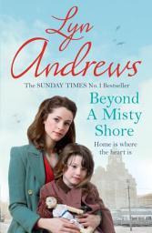 Icon image Beyond a Misty Shore: An utterly compelling saga of love and family