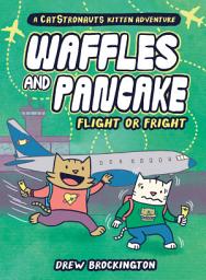 Icon image Waffles and Pancake: Flight or Fright (A Graphic Novel)