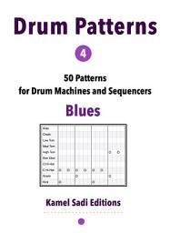 Icon image Drum Patterns Vol. 4: 50 Blues Patterns for Drum Machines and Sequencers