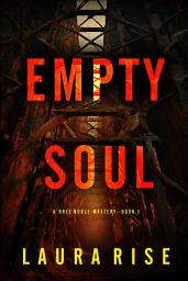 Icon image Empty Soul (A Bree Noble Suspense Thriller—Book 1)