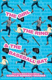 Icon image The Girl, the Ring, & the Baseball Bat