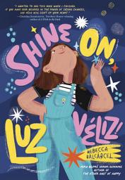 Icon image Shine On, Luz Véliz!
