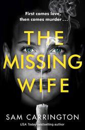 Icon image The Missing Wife
