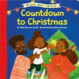 Icon image Countdown to Christmas: A Brown Baby Parade Book