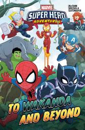 Icon image Marvel Super Hero Adventures: To Wakanda And Beyond