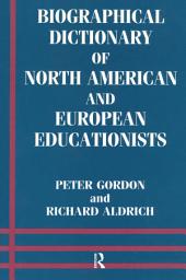 Icon image Biographical Dictionary of North American and European Educationists
