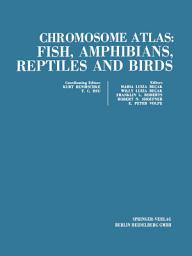 Icon image Chromosome atlas: Fish, Amphibians, Reptiles and Birds: Volume 1
