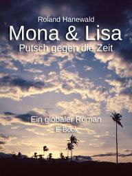Icon image Mona & Lisa: Putsch gegen die Zeit
