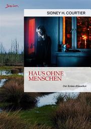 Icon image HAUS OHNE MENSCHEN: Der Krimi-Klassiker!