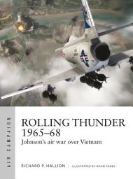 Icon image Rolling Thunder 196568: Johnson's air war over Vietnam