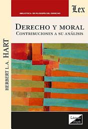 Icon image Derecho y moral: Contribuciones a su análisis