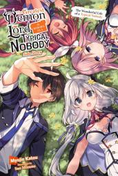 Icon image The Greatest Demon Lord Is Reborn as a Typical Nobody Side Story (light novel): The Wonderful Life of a Typical Nobody