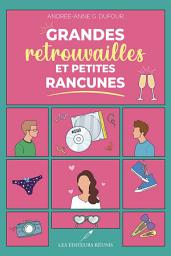 Icon image Grandes retrouvailles et petites rancunes