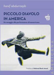 Icon image Piccolo diavolo in America: Un omaggio alla performance afroamericana