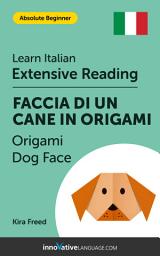 Icon image Italian Extensive Reading: ORIGAMI DOG FACE: Level 2